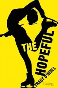 THE HOPEFUL by Tracy O’Neill THE HOPEFUL by Tracy O’Neill