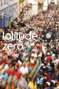 LATITUDE ZERO by Diana Renn LATITUDE ZERO by Diana Renn