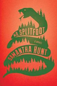 MR. SPLITFOOT by Samantha Hunt MR. SPLITFOOT by Samantha Hunt