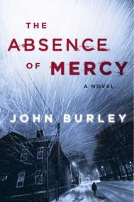 THE ABSENCE OF MERCY by John Burley