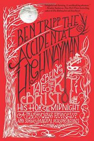 THE ACCIDENTAL HIGHWAYMAN by Ben Tripp