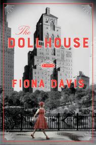 THE DOLLHOUSE by Fiona Davis THE DOLLHOUSE by Fiona Davis