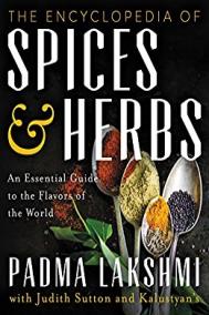The Encyclopedia of Spices and Herbs by Padma Lakshmi The Encyclopedia of Spices and Herbs by Padma Lakshmi