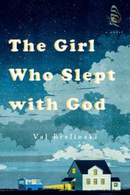 THE GIRL WHO SLEPT WITH GOD by Val Brelinski THE GIRL WHO SLEPT WITH GOD by Val Brelinski