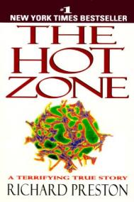 THE HOT ZONE by Richard Preston THE HOT ZONE by Richard Preston