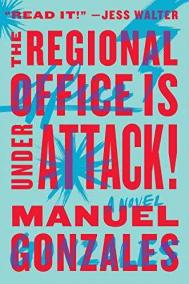 THE REGIONAL OFFICE IS UNDER ATTACK! by Manuel Gonzalez