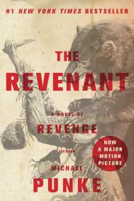THE REVENANT by Michael Punke THE REVENANT by Michael Punke