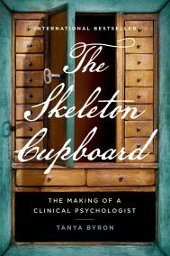 THE SKELETON CUPBOARD by Tanya Byron THE SKELETON CUPBOARD by Tanya Byron