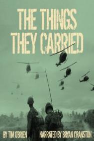 THE THINGS THEY CARRIED by Tim O’Brien THE THINGS THEY CARRIED by Tim O’Brien