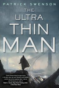 THE ULTRA THIN MAN by Patrick Swenson THE ULTRA THIN MAN by Patrick Swenson