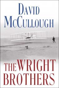 THE WRIGHT BROTHERS by David McCullough THE WRIGHT BROTHERS by David McCullough