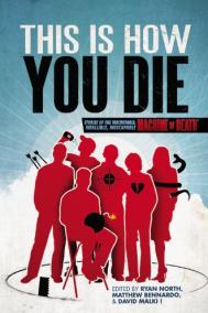 THIS IS HOW YOU DIE by David Malki!, Ryan North & Matthew Bennardo THIS IS HOW YOU DIE by David Malki!, Ryan North & Matthew Bennardo
