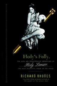 HEDY’S FOLLY by Richard Rhodes