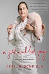 A GIRL AND HER PIG by April Bloomfield