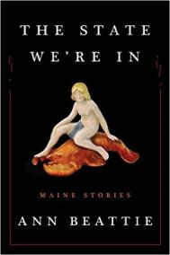 THE STATE WE’RE IN by Ann Beattie THE STATE WE’RE IN by Ann Beattie