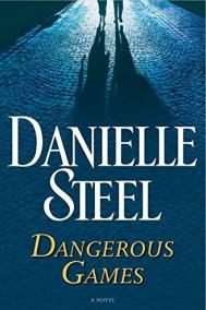 DANGEROUS GAMES by Danielle Steel