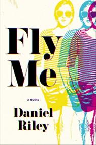 FLY ME by Daniel Riley