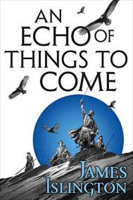 AN ECHO OF THINGS TO COME by James Islington