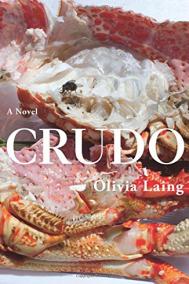 CRUDO by Olivia Laing