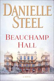 BEAUCHAMP HALL by Danielle Steel