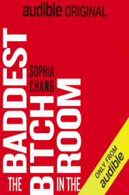 THE BADDEST BITCH IN THE ROOM by Sophia Chang