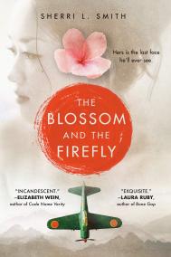THE BLOSSOM AND THE FIREFLY by Sherri L. Smith THE BLOSSOM AND THE FIREFLY by Sherri L. Smith