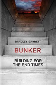 BUNKER by Bradley Garrett
