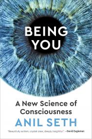 BEING YOU by Anil Seth BEING YOU by Anil Seth