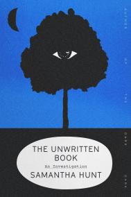 THE UNWRITTEN BOOK by Samantha Hunt