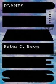 PLANES by Peter C. Baker PLANES by Peter C. Baker