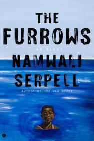 THE FURROWS by Namwali Serpell 