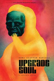 UPGRADE SOUL by Ezra Claytan Daniels