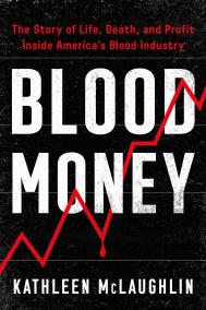 BLOOD MONEY by Kathleen McLaughlin BLOOD MONEY by Kathleen McLaughlin
