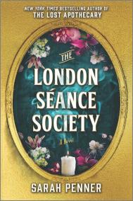 THE LONDON SÉANCE SOCIETY by Sarah Penner