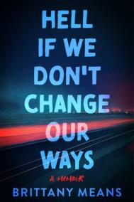 HELL IF WE DON'T CHANGE OUR WAYS by Brittany Means
