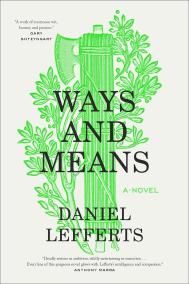 WAYS AND MEANS by Daniel Lefferts WAYS AND MEANS by Daniel Lefferts