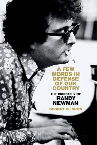 A FEW WORDS IN DEFENSE OF OUR COUNTRY by Robert Hilburn A FEW WORDS IN DEFENSE OF OUR COUNTRY by Robert Hilburn