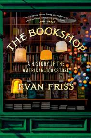 THE BOOKSHOP by Evan Friss THE BOOKSHOP by Evan Friss