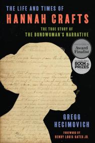 THE LIFE AND TIMES OF HANNAH CRAFTS by Gregg Hecimovich