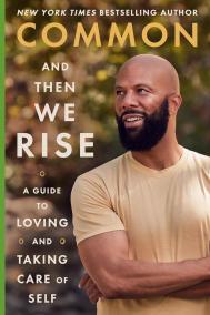 AND THEN WE RISE by Common