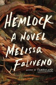 HEMLOCK by Melissa Faliveno