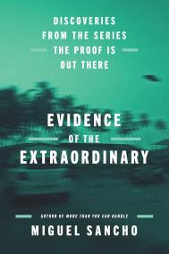 EVIDENCE OF THE EXTRAORDINARY by Miguel Sancho