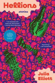 HELLIONS by Julia Elliott