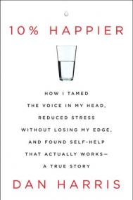 10% HAPPIER by Dan Harris