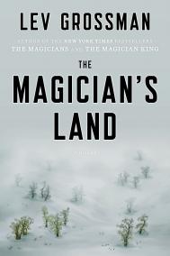THE MAGICIAN’S LAND by Lev Grossman THE MAGICIAN’S LAND by Lev Grossman