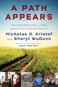 A PATH APPEARS by Nicholas Kristof and Sheryl WuDunn