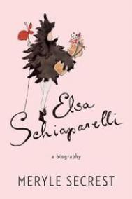 ELSA SCHIAPARELLI by Meryle Secrest