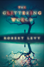 THE GLITTERING WORLD by Robert Levy