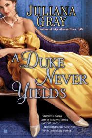 A DUKE NEVER YIELDS by Juliana Grey