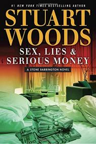 SEX LIES & SERIOUS MONEY by Stuart Woods SEX LIES & SERIOUS MONEY by Stuart Woods